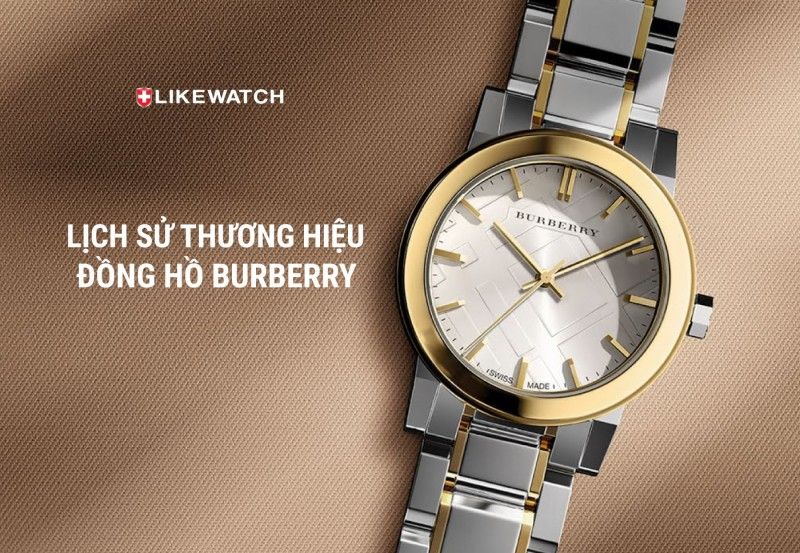 LỊCH SỬ ĐỒNG HỒ BURBERRY 